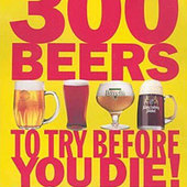 300 Beers to Try Before You Die