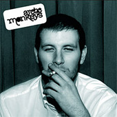 Whatever People Say I Am, That's What I'm Not by Arctic Monkeys