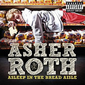 Asleep in the Bread Aisle by Asher Roth