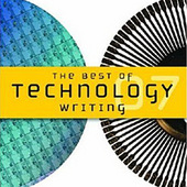 The Best of Technology Writing 2007