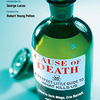 Cause of Death: A Perfect Little Guide to What Kills Us