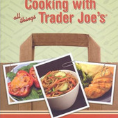 Cooking with All Things Trader Joe's