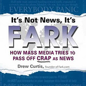 It's Not News, It's Fark