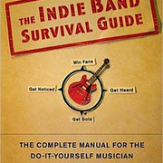 The Indie Band Survival Guide