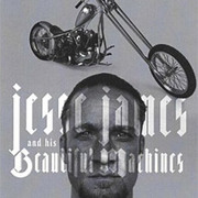 Jesse James & His Beautiful Machines
