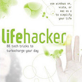 Lifehacker: 88 Tech Tricks to Turbocharge Your Day