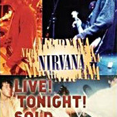Nirvana - Live! Tonight! Soldout!!