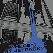 Where's My Jetpack? by Daniel Wilson