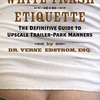 White Trash Etiquette