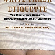 White Trash Etiquette