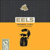 Hombre Lobo: 12 Songs of Desire by Eels