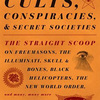 Cults, Conspiracies, and Secret Societies