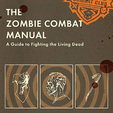 The Zombie Combat Manual