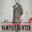 Abraham Lincoln: Vampire Hunter 