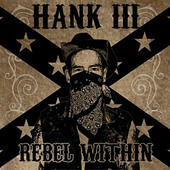Rebel Within by Hank Williams III